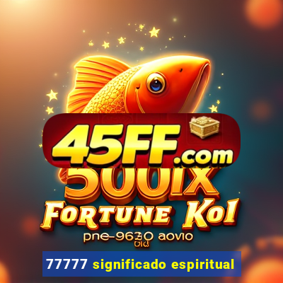 77777 significado espiritual